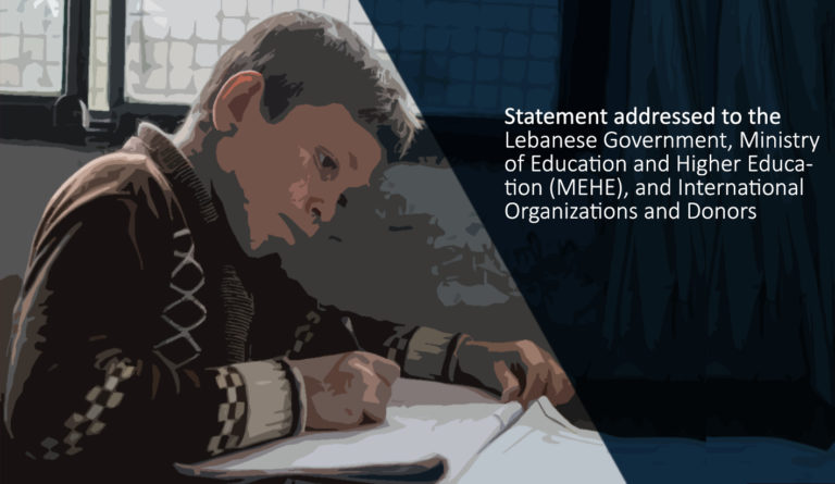 Statement addressed to the Lebanese Government, Ministry of Education and Higher Education (MEHE), and International Organizations and Donors