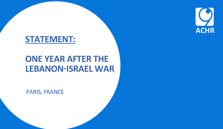 STATEMENT: ONE YEAR AFTER THE LEBANON-ISRAEL WAR
